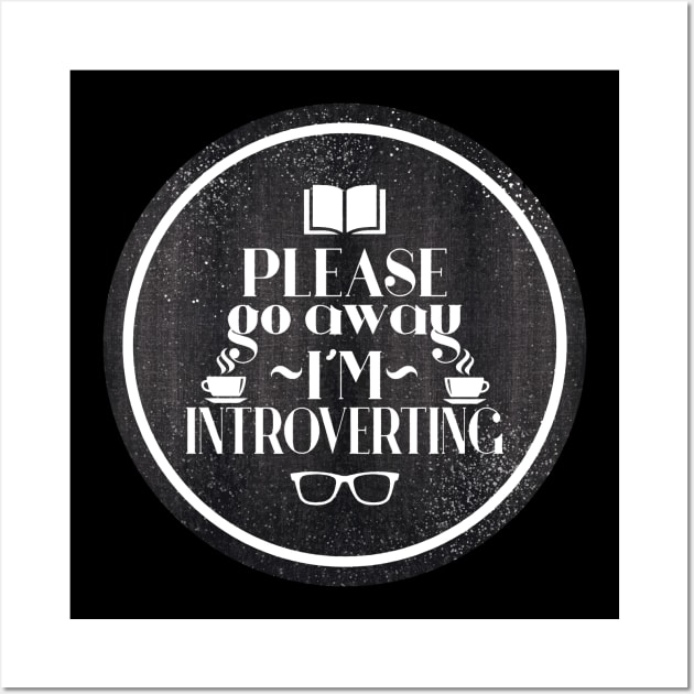 please go away i'm introverting Wall Art by remerasnerds